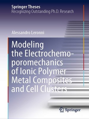 cover image of Modeling the Electrochemo-poromechanics of Ionic Polymer Metal Composites and Cell Clusters
